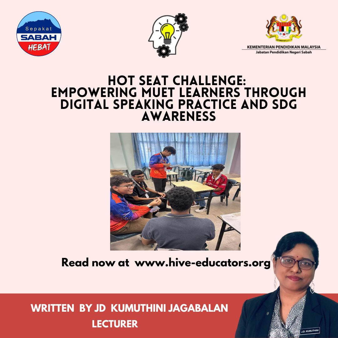 Hot Seat Challenge: Empowering MUET Learners through Digital Speaking Practice and SDG Awareness