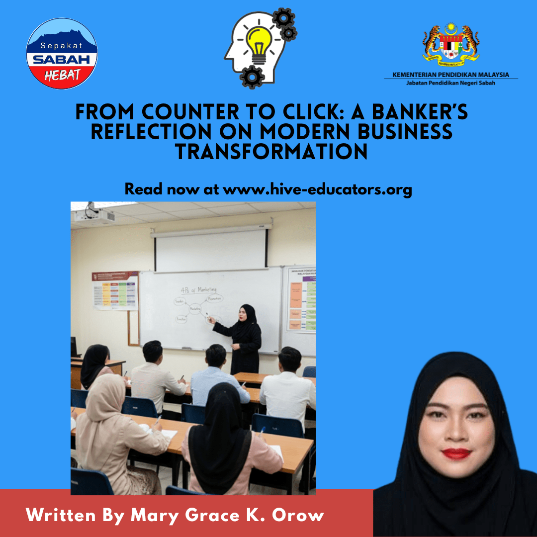 From Counter to Click: A Banker’s Reflection on Modern Business Transformation