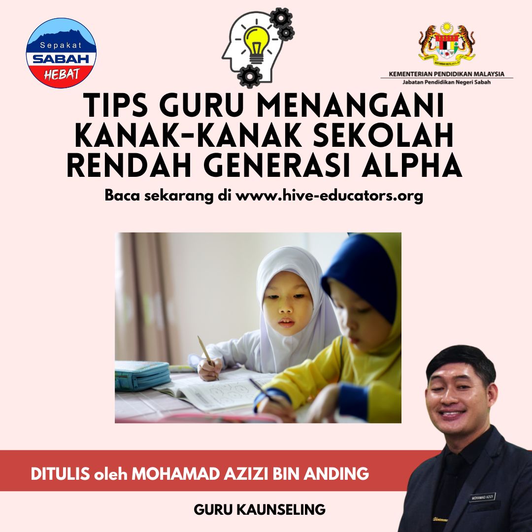Tips Guru Menangani Kanak-Kanak Sekolah Rendah Generasi Alpha